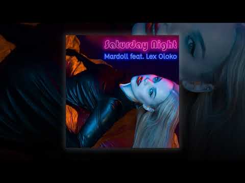 Mardoll - Saturday Night feat. Lex Oloko [Official Audio]