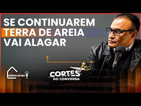 TERRA DE AREIA PODE ALAGAR? VOU TE FALAR A VERDADE... CORTES DO CONVERSA #EnchentesRS #AlagamentosRS