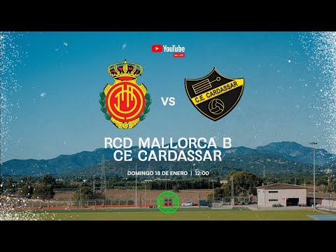 ¡PARTIDO EN DIRECTO! RCD MALLORCA B vs CE CARDASSAR