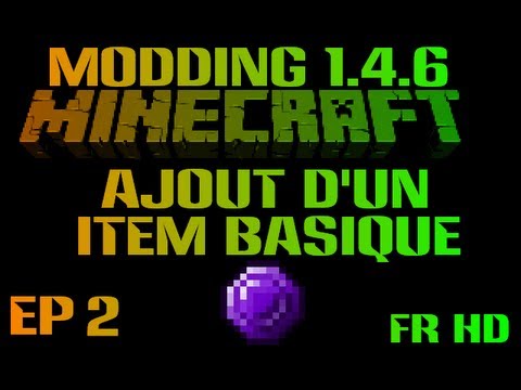 Faire un MOD Minecraft 1.4.6 avec ModLoader - Ep2 - Ajout d'un item basique / Basic Item