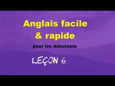 Anglais facile & rapide pour les débutants - Leçon 6