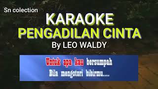 Download lagu KARAOKE,,PENGADILAN CINTA,,LEO WALDY, mp3