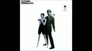 Television Personalities - I Know Where Syd Barrett Lives