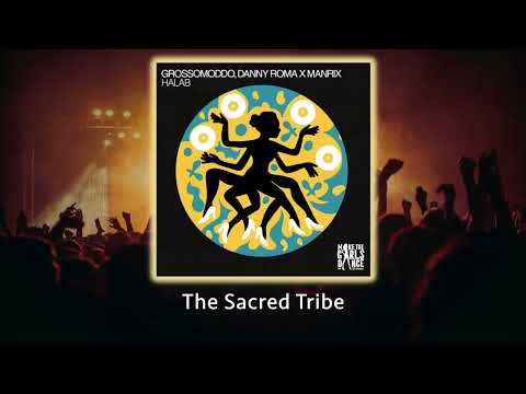 GROSSOMODDO, Danny Roma x Manrix - Halab (Extended Mix) - #afrohouse #thesacredtribe