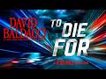 To Die For by David Baldacci | A Gripping Thriller of Power, Secrets & Betrayal | Audiobook