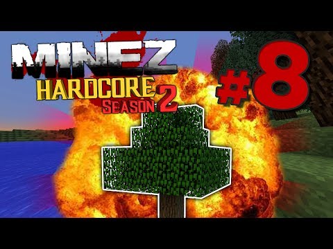 MineZ HC! #2 | Episode 8 (EXPLODING TREES!)