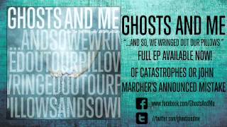 Ghosts And Me - Of Catastrophes Or John Marcer's Announced Mistake