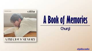 Chunji – A Book of Memories (기억의 책장) [Rom|Eng Lyric]