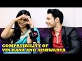 Compatibility Test With Vin Rana & Aishwarya Khare | Vishkanya Zee TV | Telly Reporter