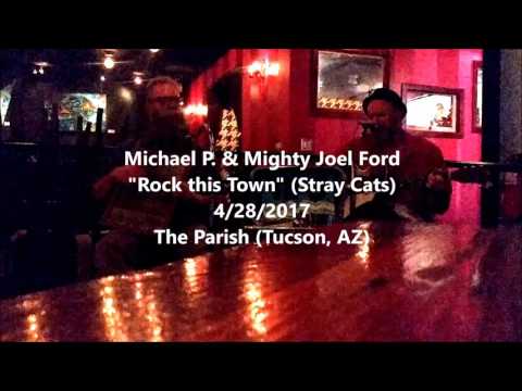 Michael P & Mighty Joel Ford - Rock this Town (Stray Cats cover)