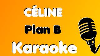 CÉLINE • Plan B • Karaoke