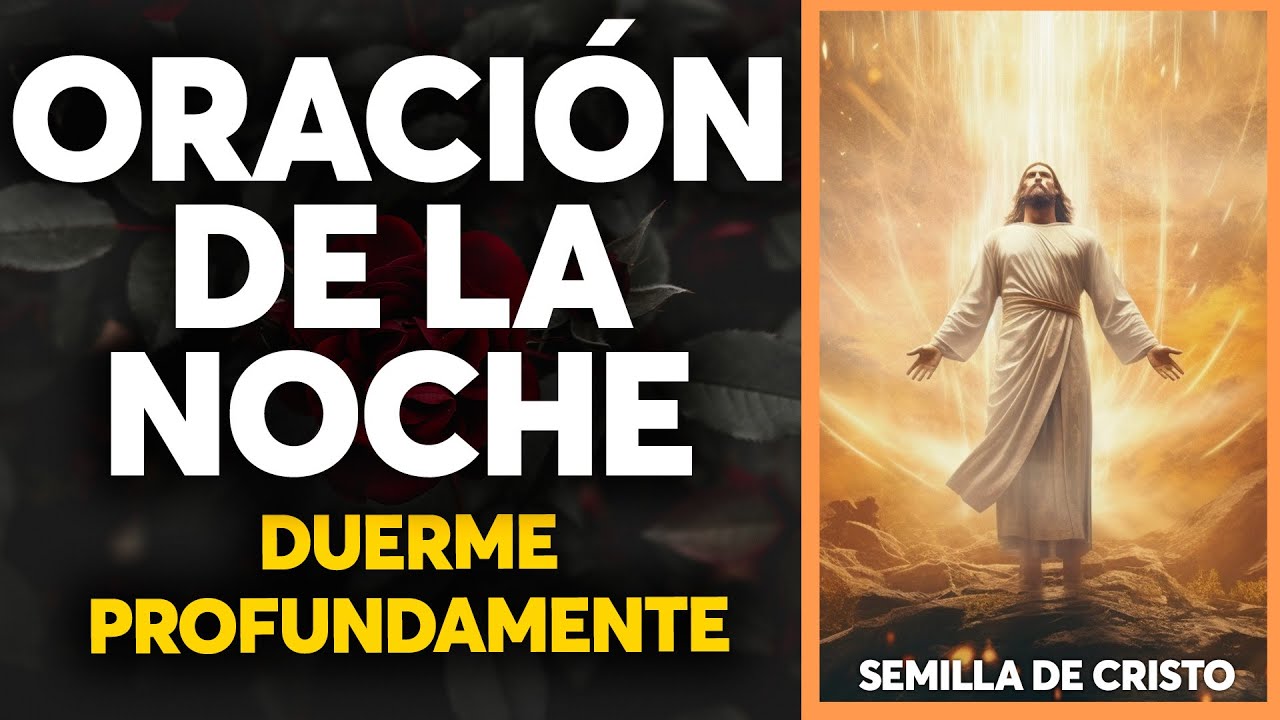 Escucha esta Poderosa Oración esta Noche y Duerme Profundamente