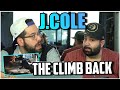 WE NEED A J.COLE ALBUM ASAP!! J. Cole - The Climb Back (Official Audio) *REACTION!!