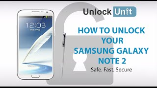 HOW TO UNLOCK YOUR SAMSUNG GALAXY NOTE 2