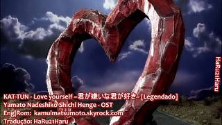 KAT-TUN - Love Yourself [Legendado]