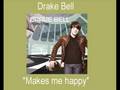 Drake Bell - Makes me happy 