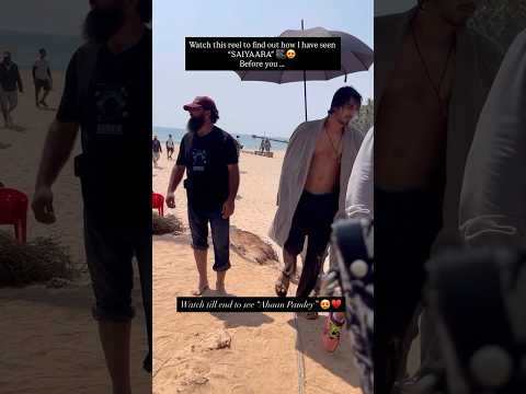 Saiyaara Movie Shoot BTS at the beach🎥🏖️ #ahaanpanday #saiyaara #ahneet #aneetpadda #bollywood
