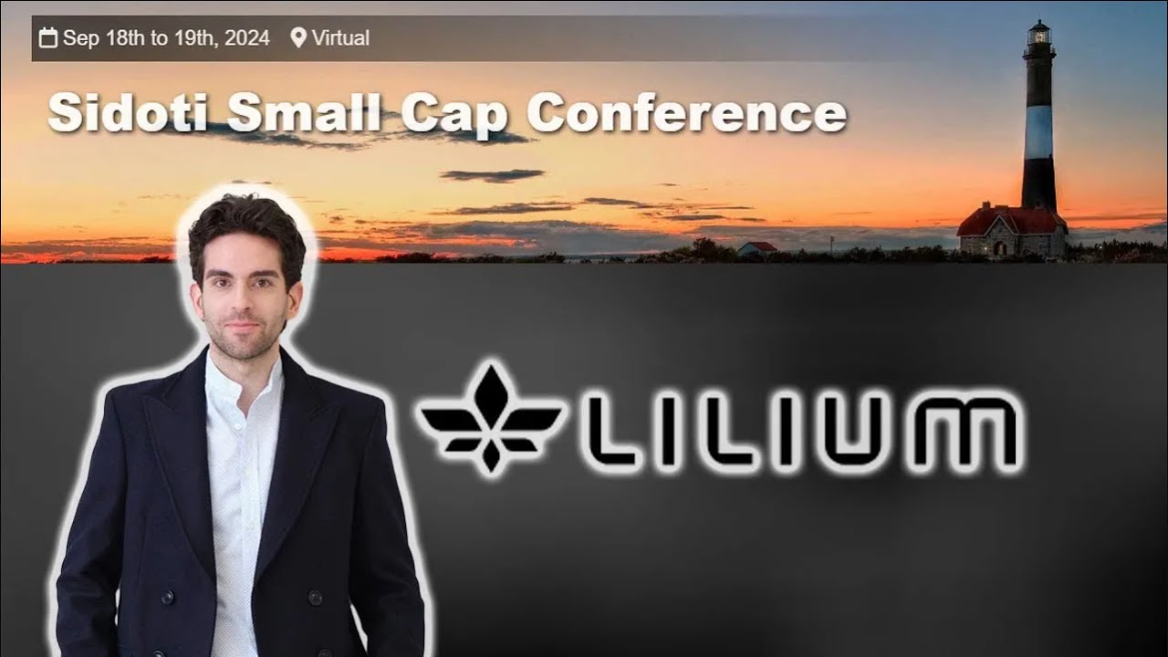 Lilium (LILM) Presenting at Sidoti Micro-Cap Conference