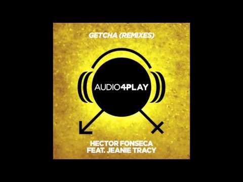 Hector Fonseca feat. Jeanie Tracy - Getcha (Original)