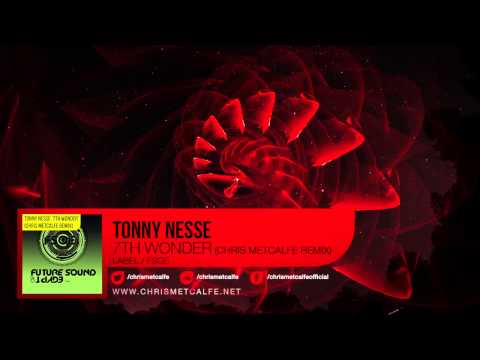 Tonny Nesse - 7th Wonder (Chris Metcalfe Remix)