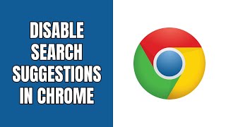How to disable search suggestions in Chrome (2023)
