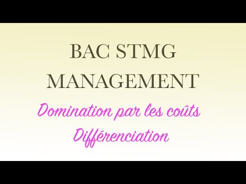 BAC STMG MANAGEMENT : Domination par les coûts / différenciation