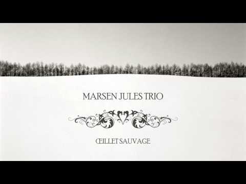 Marsen Jules Trio - Œillet Sauvage