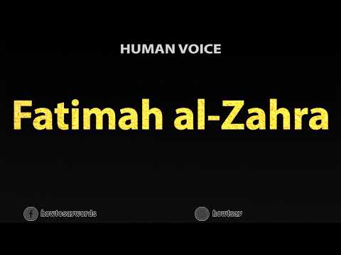 How To Pronounce Fatimah al Zahra