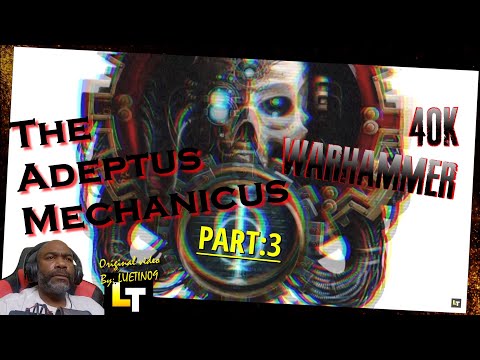 The Adeptus Mechanicus P:3 | By: Luetin09 | Reaction