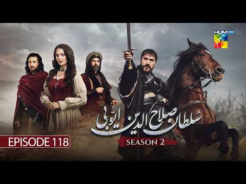 Sultan Salahuddin Ayyubi 𝗦𝗲𝗮𝘀𝗼𝗻 𝟮 Episode 118 - 12th Feb 2026 - HUM TV