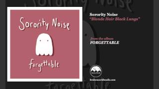 Sorority Noise - Blonde Hair, Black Lungs