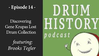 Drum History Podcast Discovering Gene Krupa&#39;s Lost Drum Collection with Brooks Tegler