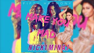 Fifth Harmony Make You Mad Ft. Nicki Minaj
