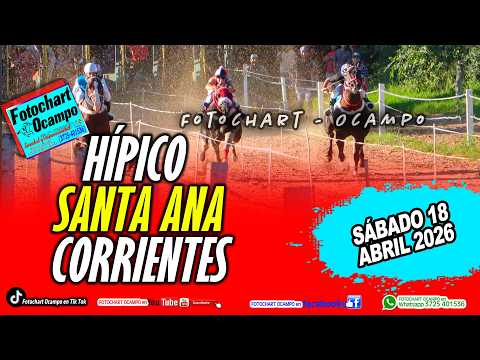 HÍPICO SANTA ANA - CORRIENTES- Resumen de la Reunión del 18/04/2026