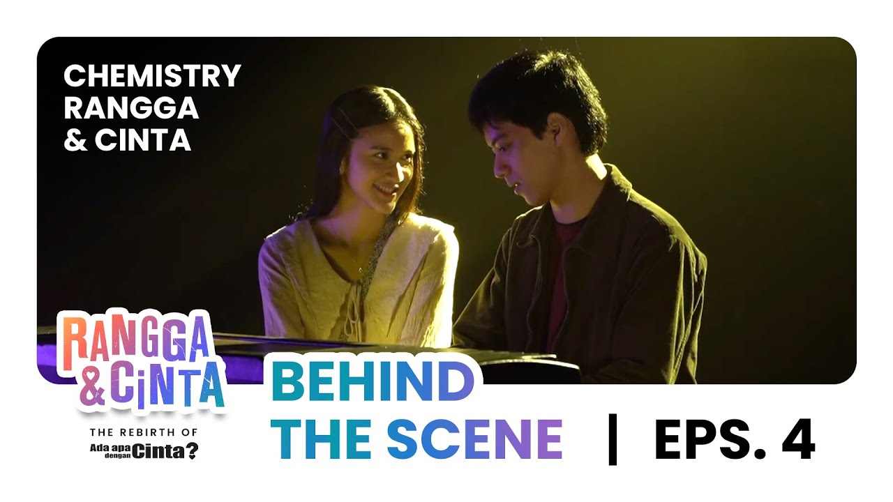 Chemistry Rangga & Cinta | Behind the Scene Eps. 4