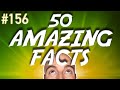 50 AMAZING Facts to Blow Your Mind! 156