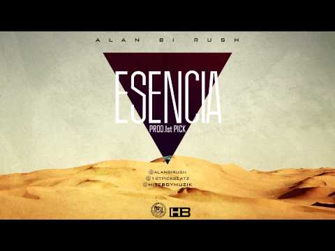 Alan Bi Rush - ESENCIA (Prod. 1st Pick)