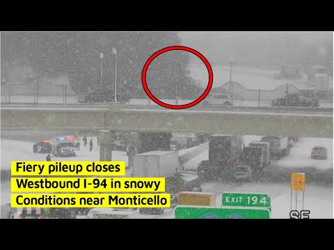 Fiery pileup closes westbound I 94 in snowy conditions near Monticello