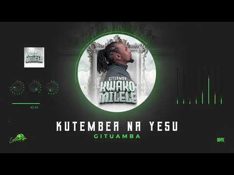 KUTEMBEA NA YESU - By Gituamba