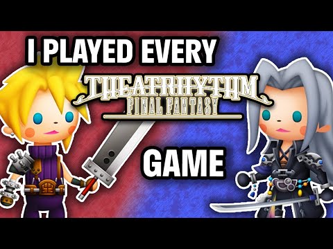 I Played EVERY Theatrhythm Final Fantasy Game