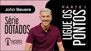 John Bevere — Série Dotados | 1 - Ligue os Pontos