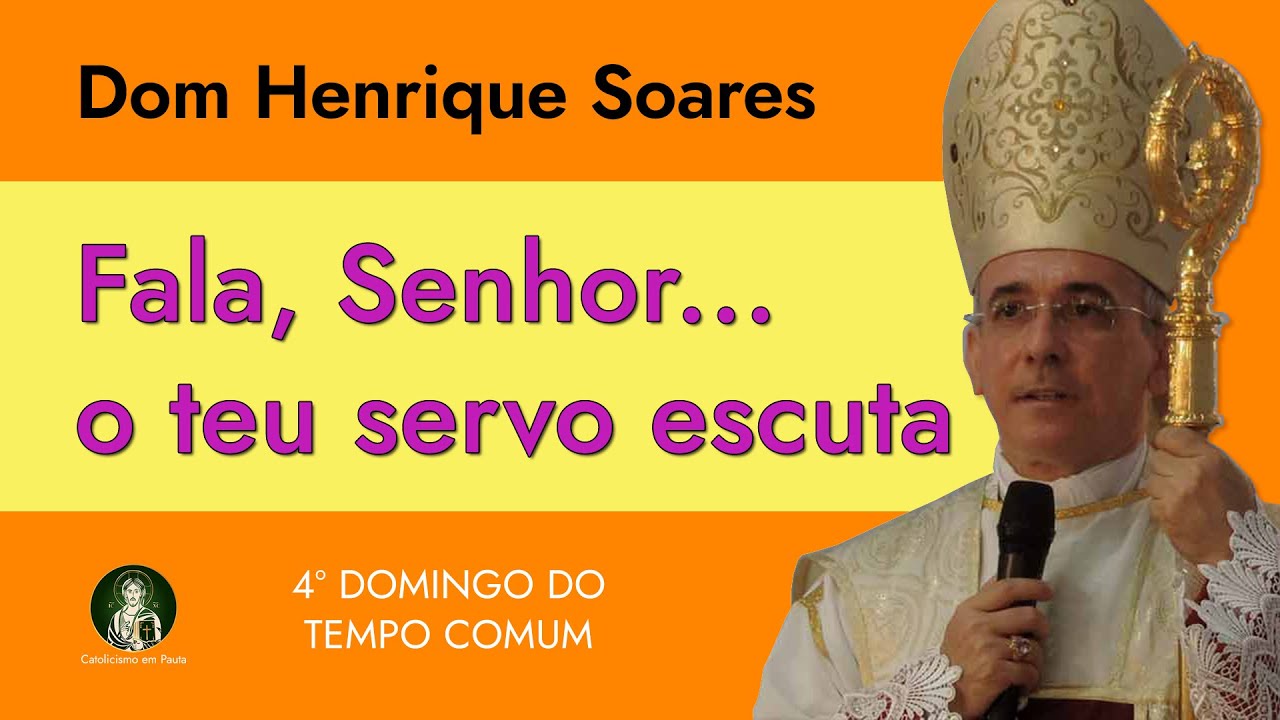 Dom Henrique Soares comenta as leituras bíblicas do 4º Domingo do Tempo Comum