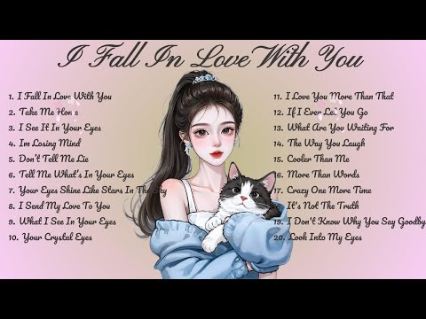 I Fall In Love With You🌸Songs Playlist🌻 Love Song🍃Official Music Video🍁Song Lyrics