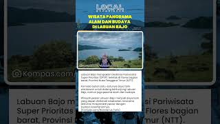 Labuan Bajo Tak hanya Komodo, tapi juga Pesona Alam, Budaya, dan Kehidupan Masyarakat Pesisirnya
