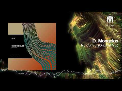 D. Mongelos - No Control (Original Mix) [Codex Recordings]