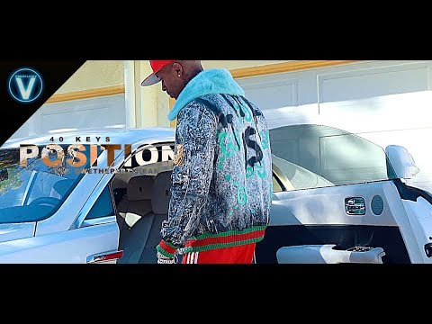 40 keys - Position | Dir. @WETHEPARTYSEAN