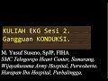 KULIAH Online Tentang AV BLOCK dan BUNDLE BRANCH BLOCK Plus Quiz. KULIAH Online Tentang AV BLOCK dan BUNDLE BRANCH BLOCK Plus Quiz.