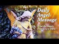 Your Daily Angel Message A Little Angel Message What The Angels Want You To Know Today
