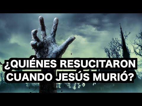 ¿RESUCITARON SANTOS CUANDO MURIÓ JESÚS?