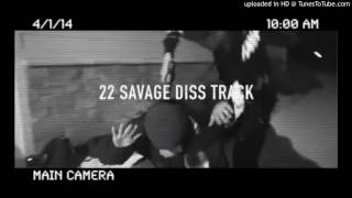 23 Savage - Ain&#39;t No 22 (22 Savage Diss Track) (21 Savage Beef)